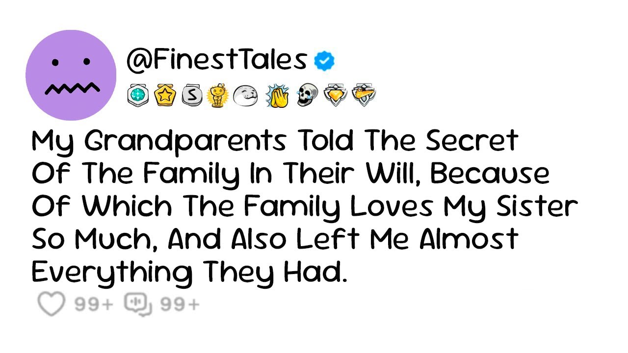 My Grandparents Told The Secret Of The Family In Their Will, Because Of Which...