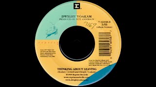 Dwight Yoakam &quot;Thinking About Leaving&quot;