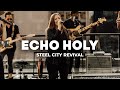 Echo Holy Red Rocks Worship Steel City Revival