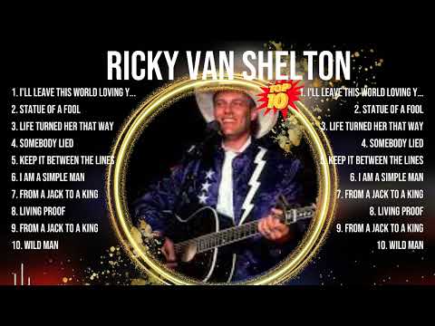Ricky Van Shelton Greatest Hits ~ Top 10 Best Songs To Listen in 2024