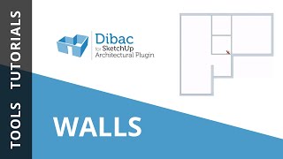 Tutorial 1: Walls - Dibac 2015 for SketchUp (English)