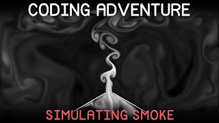 Coding Adventure: Simulating Smoke