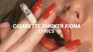 cigarette smoker fiona [ lyrics ] - arctic monkeys