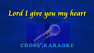 Lord I give You my heart (This is my desire)- karaoke backing by Allan Saunders