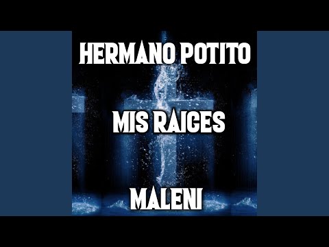 Hermano Potito (Capitan de Mi Barca) (Mis Raices)