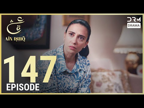Turkish Drama in Urdu | Ain Ishq | Episode 147 | One Love | UD1O