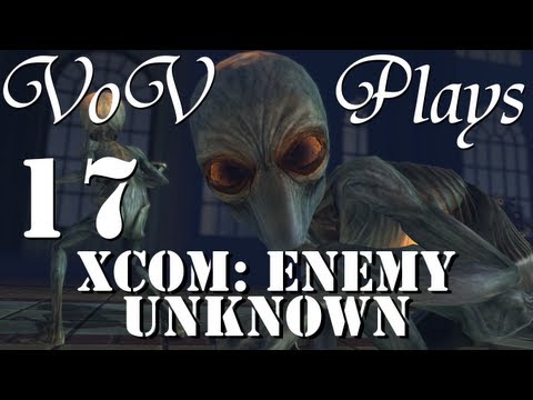 VoV Plays XCOM: Enemy Unknown - Part 17: Alien Facility Attack (Part 1)