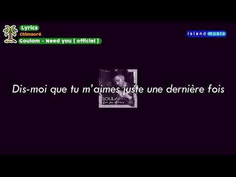Goulam - Need You ( Lyrics parole )