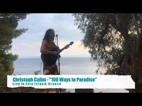 Christoph CALiM - "100 Ways to Paradise" (Live in Greece)