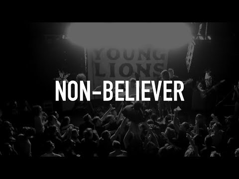 Young Lions - Non-Believer [Official Music Video]