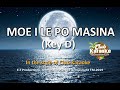 MOE I LE PO MASINA Samoan Karaoke 2019 Key D
