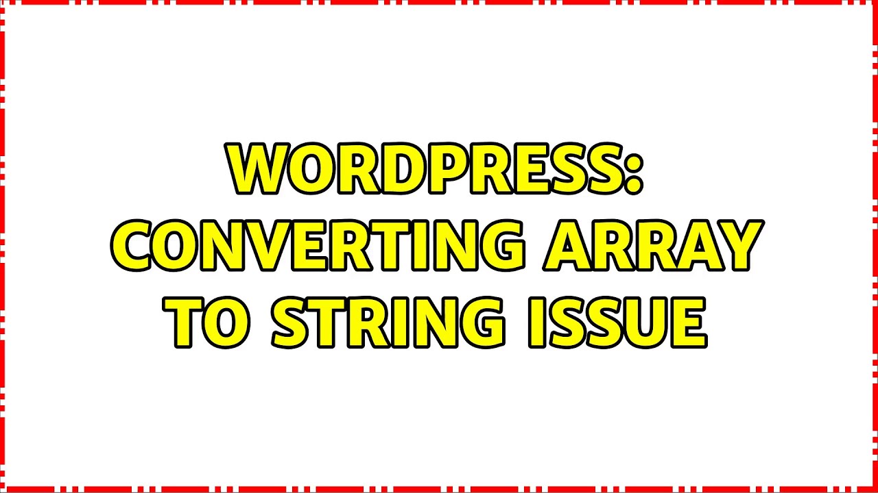 Wordpress: Converting Array to String Issue
