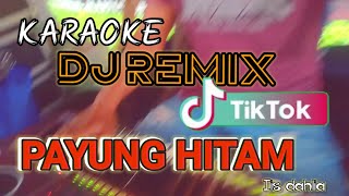 Download lagu KARAOKE PAYUNG HITAM DJ REMIX TIK TOK TERBARU 2022(Iis dahlia)#payunghitam#karaoke #dj #djremix mp3