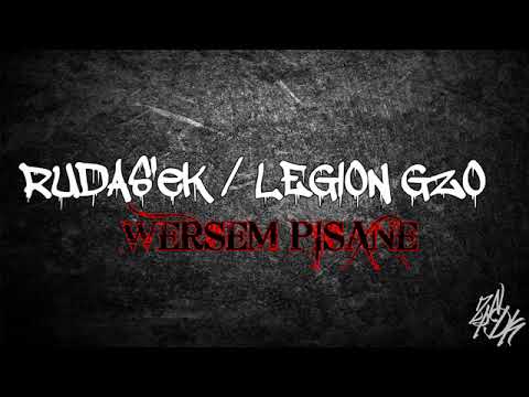 RUDAS'eK ZPNDK ft. LEGION GZO - WERSEM PISANE