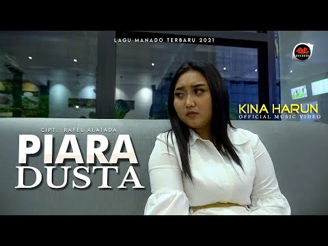 Kina Harun | Piara Dusta | Lagu Manado Terbaru 2021 | Official Music Video