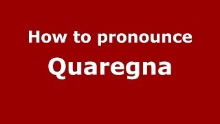 How to pronounce Quaregna