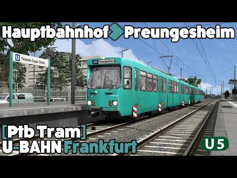 Train Simulator 2016 Let's Play - Ptb Tram - Frankfurt U-Bahn U5: Hauptbahnhof to Preungesheim