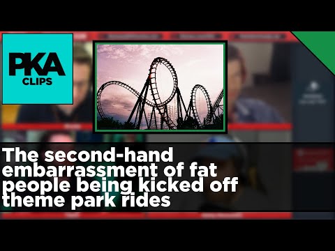 The second-hand embarrassment of fat people being kicked off theme park rides - PKA Clip