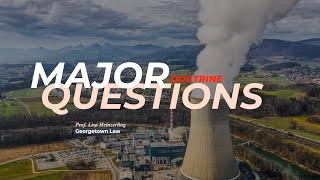 What is the Major Questions Doctrine?