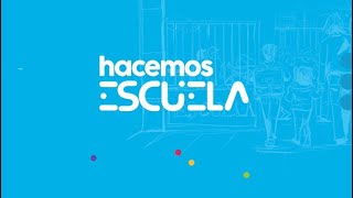 Hacemos Escuela, una  plataforma digital pensada para tu tarea docente.