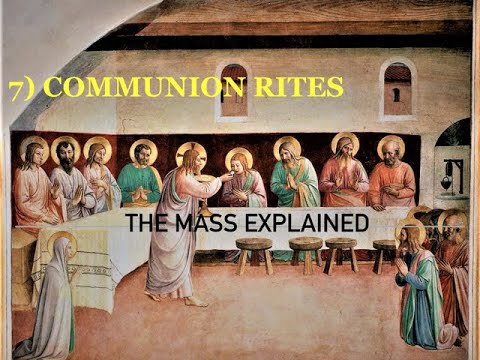 Explaining the Mass, Part 7: Communion Rite