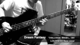 Loudness - Dream Fantasy (Bass cover)