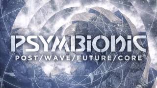 Psymbionic - Apex (Out NOW on Muti Music) :: Dubstep