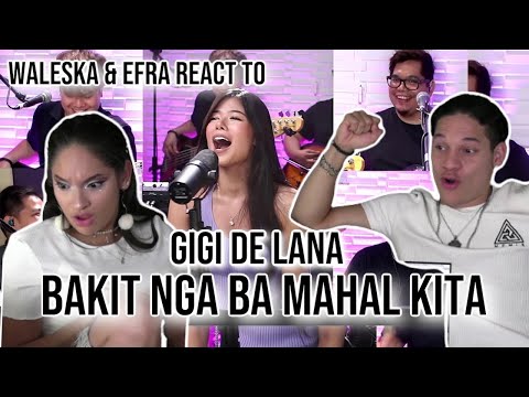 Gigi De Lana takes KEY CHANGES to ANOTHER level😮🤐|Waleska & Efra react to Bakit Nga Ba Mahal Kita