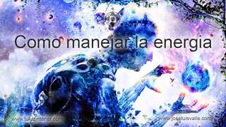 ¿Cómo manejar la energía (Audiolibro completo) Jose Luis Valle