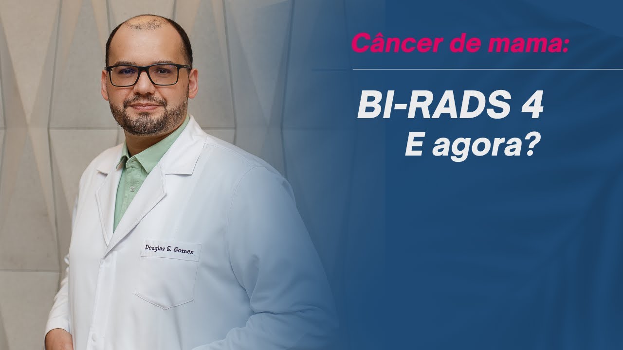 BI-RADS 4: E agora?