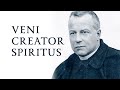 Veni Creator Spiritus • With English Translation By Adrian Fortescue