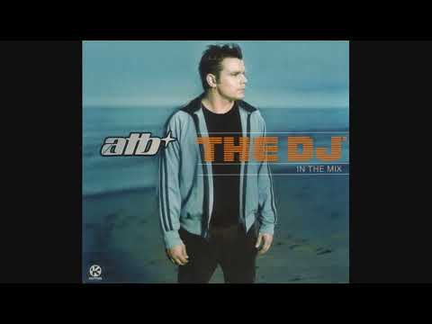 ATB ‎- The DJ In The Mix