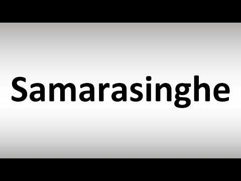 How to Pronounce Samarasinghe