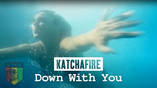 Down With You - Katchafire