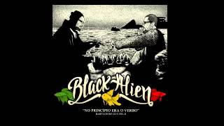 Black Alien - Falando do Meu Bem (Babylon By Gus Vol II &quot;No Princípio Era o Verbo&quot;)