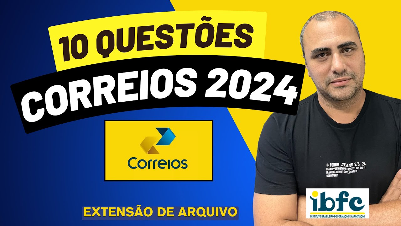 10 Questões da IBFC em informática para concurso dos correios 2024 | extensão de arquivo