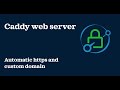 Caddy Web Server Automatic Https Custom Domain