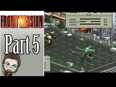 Let's Play Front Mission Part 5