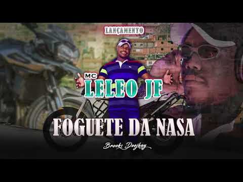 Mc Leleo JF - Foguete da Nasa (Brooks Deejhay)
