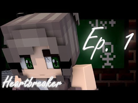 ItsJustSteve - How do you feel? | Heartbreaker [BeckVille High] S1 Ep. 1 (Minecraft Roleplay)