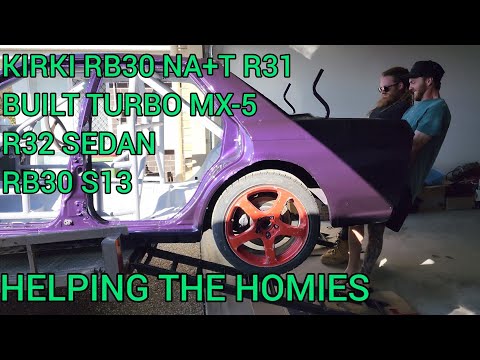 RB30ET S13 PROGRESS, R31 NA+T MISSLE UPDATE, RIDING IN A TURBO MX5 AND HAVING FUN HELPING THE HOMIES