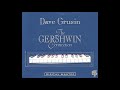 DAVE GRUSIN ~ OUR LOVE IS HERE TO STAY / 'S WONDERFUL / NICE WORK IF YOU CAN GET IT