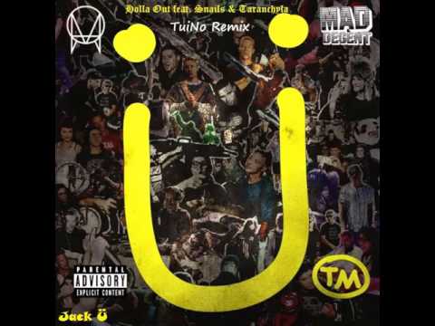 Jack Ü - Holla Out (feat. Snails & Taranchyla) [TuiNo Remix]