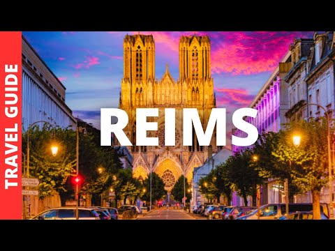 Reims France Travel Guide: 18 BEST Things To Do In Reims