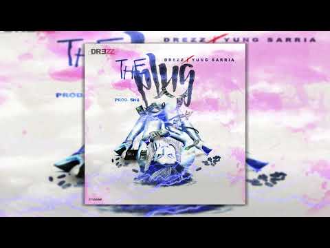 DREZZ X YUNG SARRIA - The plug (Prod. SHB)