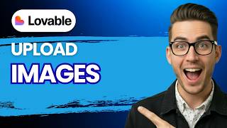 How to Upload Images in Lovable Dev [2026 Full Guide]