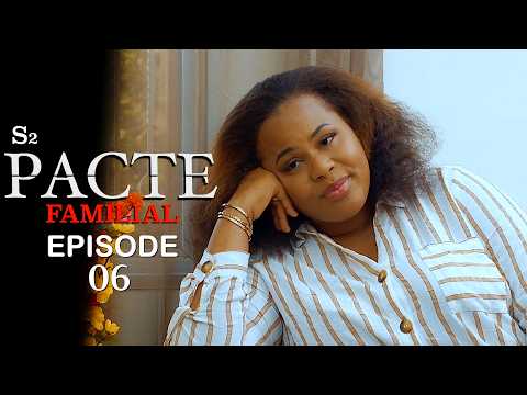 PACTE FAMILIAL - Saison 2 - Episode 6