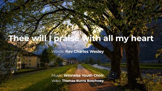 Thee Will I Praise With All My Heart