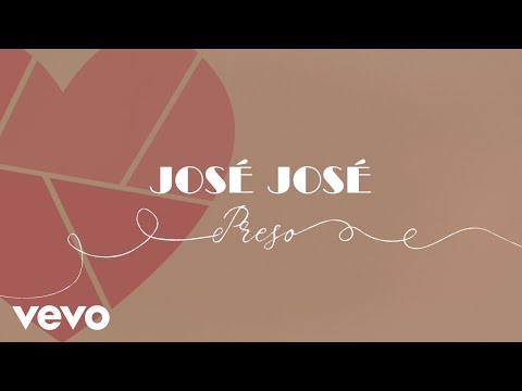 José José - Preso (Letra Oficial)