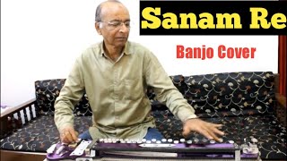 Sanam Re Banjo Cover Ustad Yusuf Darbar